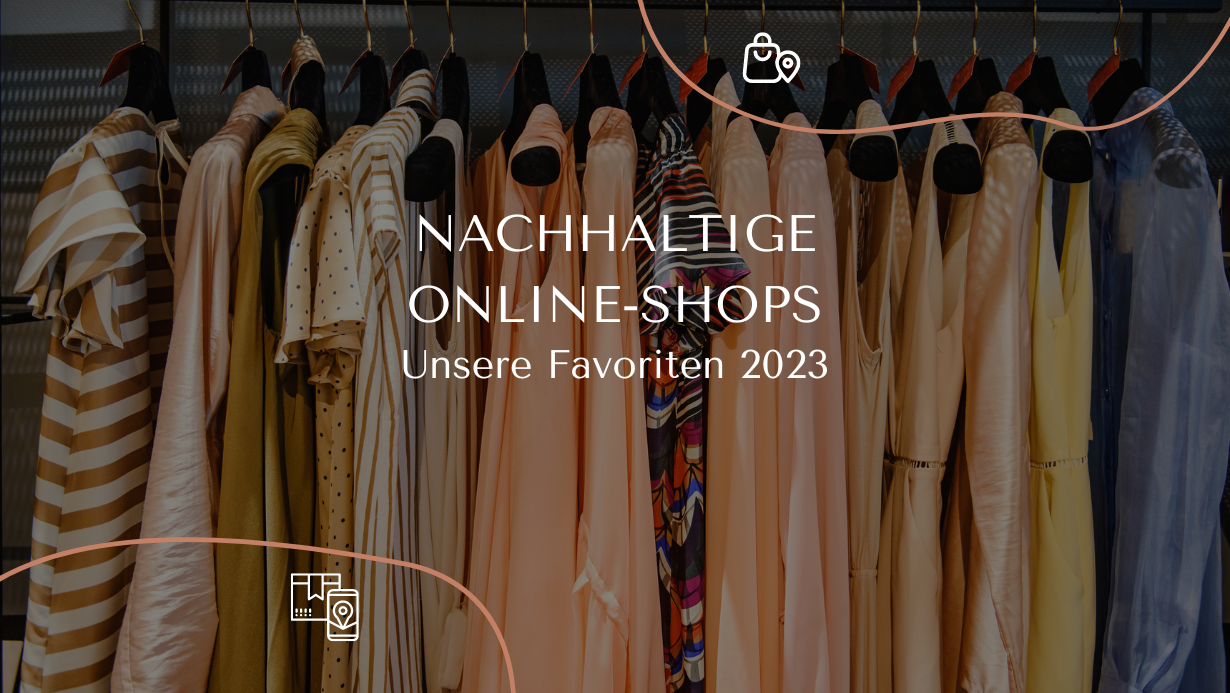 Bild zeigt Kleiderstange im Hintergrund; im Vordergrund Aufschrift nachhaltige Online-Shops unsere Favoriten (2023)
